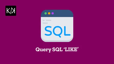 Pencarian Data dengan SQL 'LIKE'
